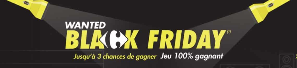 Jeu Wanted Black Friday Carrefour carrefour-blackfriday.fr