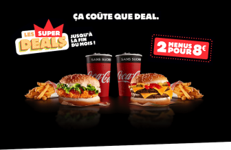 profitez de l'operation les Super Deals Burger King